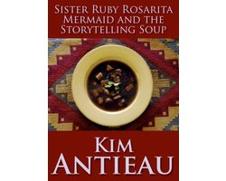 Sister Ruby Rosarita Mermaid and the Storytelling Soup