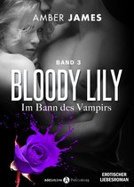 Bloody Lily - Im Bann des Vampirs 3 - Bloody Lily - Im Bann des Vampirs, 3