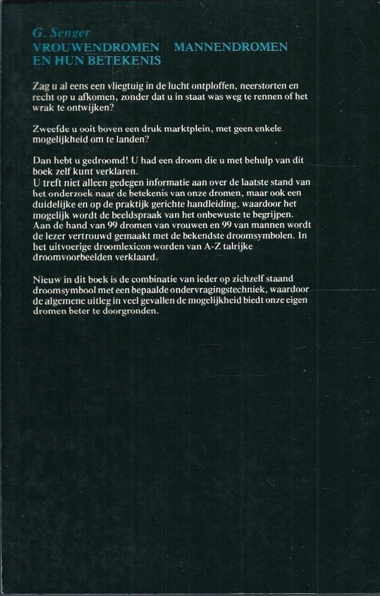 G. Senger Vrouwendromen Mannendromen en hun betekenis. Dit boek bevat een uitgebreid droomlexicon.