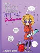 Fairy School Drop-out - Fairy School Drop-out: Undercover
