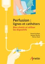 Hors collection - Perfusion : lignes et cathéters