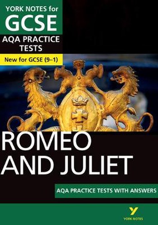 Romeo and Juliet PRACTICE TESTS York Notes for GCSE (91