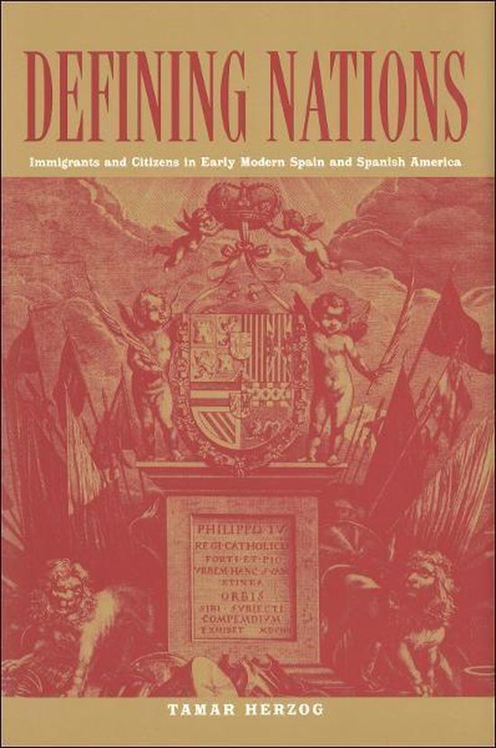 Defining Nations: Immigrants and Citizens in Early Modern Sp ... - cover