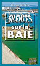 Les OPJ Le Métayer et Guillou 6 - Silences sur la baie
