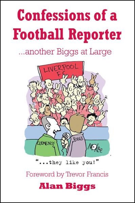 Confessions of a Football Reporter …Another Biggs at Large - cover