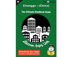 Ultimate Handbook Guide to Changge : (China) Travel Guide