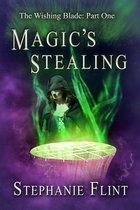 The Wishing Blade 1 - Magic's Stealing