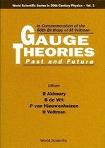 Gauge Theories - Past And Future