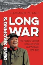 The New Cold War History- Deng Xiaoping's Long War