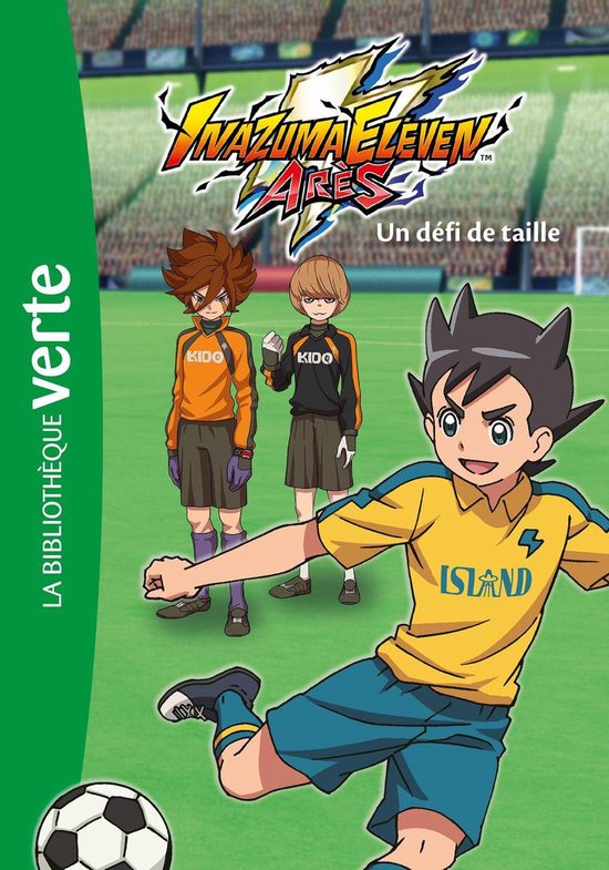Inazuma Eleven 4 - Inazuma Eleven 04 - Un défi de taille