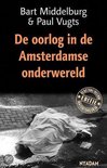 De Oorlog In De Amsterdamse Onderwereld