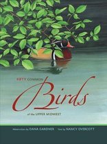 Fifty Common Birds Of The Upper Midwest