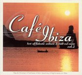 Cafe Ibiza Vol. 2: Best Of Balearic Ambient & Chill Out Music