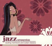 Jazz Orquestas:Sizzling Mambo's & Cuban Dance Cl