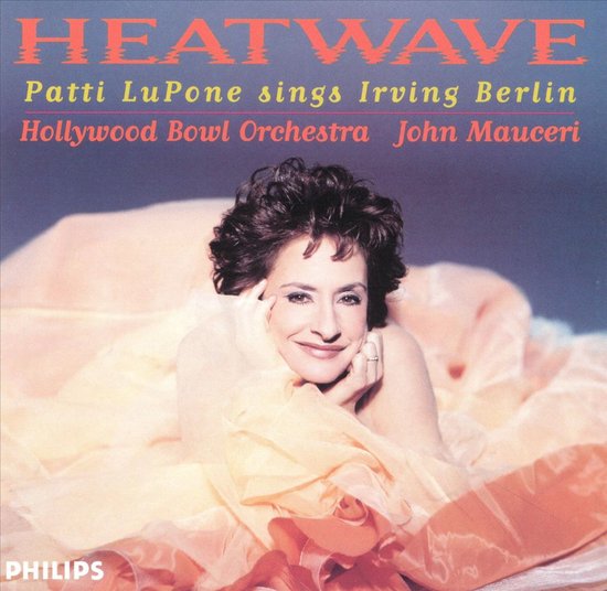 Patti LuPone zingt Irving Berlin, Hollywood Bowl Orchestra, John Mauceri. Philips.