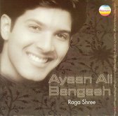 Ayaan Ali Bangash/Raga Shree