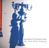 Gamelan of Central Java, Vol. 8: Court Music Treasures