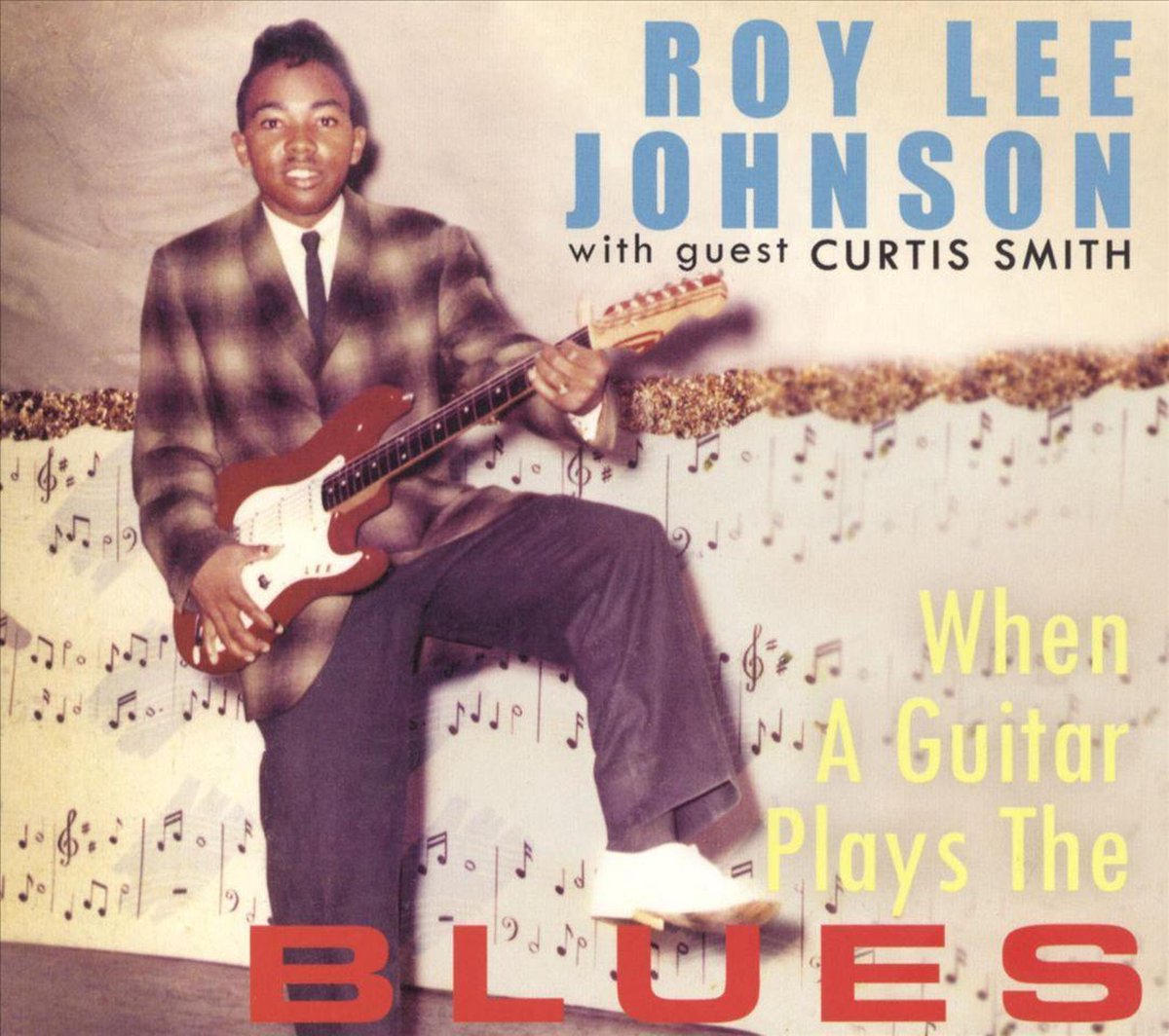 When A Guitar Plays The Blues/Guest: Curtis Smith/ Digi + 40 Page Booklet