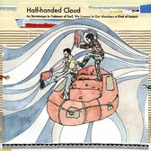 Half-Handed Cloud - As Stowaways In Cabinets Of Surf, We Live-Out In (CD)