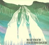 Matthew Friedberger - Winter Women / Holy Ghost Language School (2 CD)