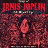 All Bluesd Up: Songs Of Janis Joplin