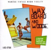 Wax, Board and Woodie