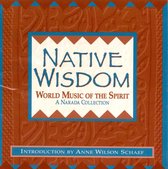 Native Wisdom: World Music Of The Spirit