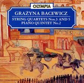 Grazyna Bacewicz: String Quartets Nos. 3 and 5; Piano Quintet No. 2