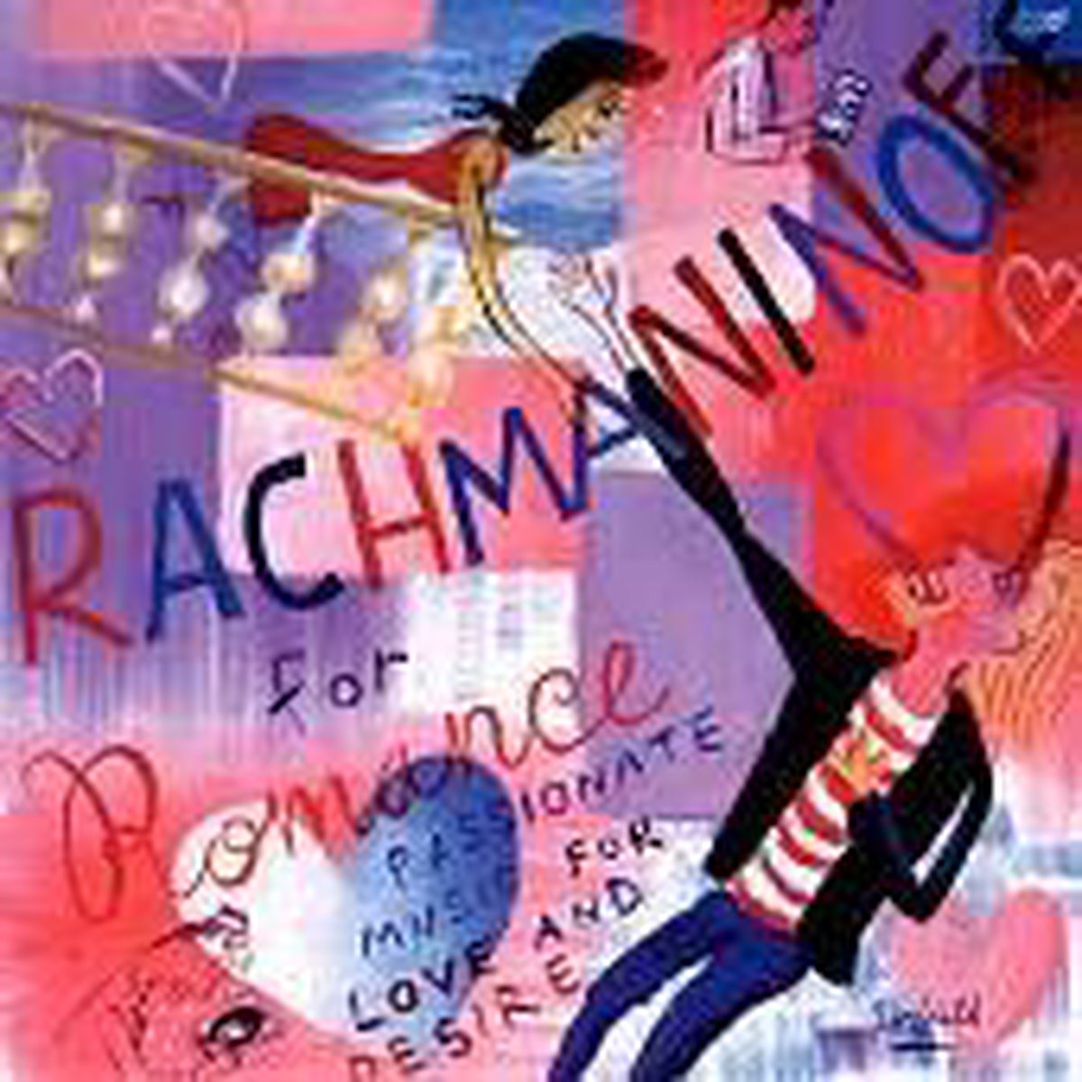 Rachmaninov for Romance: Passionate Music for Love and Desire