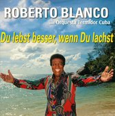 Roberto Blanco - Du Lebst Besser, Wenn Du Lachst (CD)