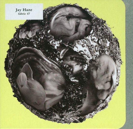 Fabric 47: Jay Haze