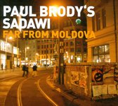 Paul Brody's Sadawi - Far From Moldova (CD)