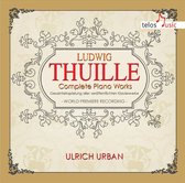 Thuille: Complete Piano Works