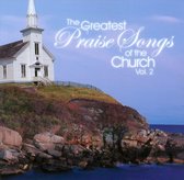 Greatest Praise Songs of the Church, Vol. 2