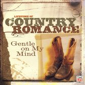 Lifetime of Country Romance: Gentle on My Mind