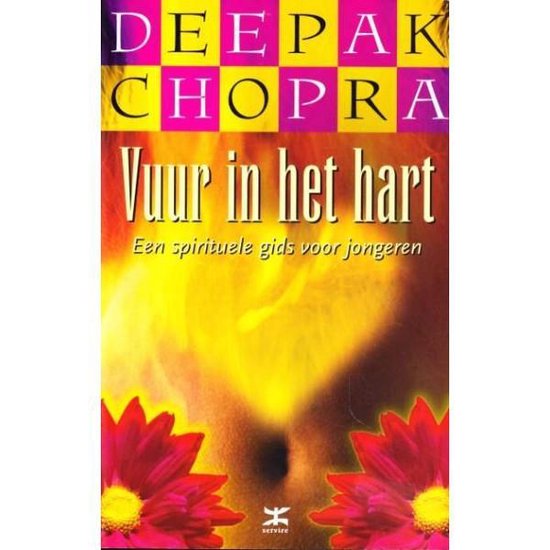 Cover van het boek 'Vuur in het hart' van Deepak Chopra