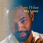 Kirk Wilson - My Love (CD)