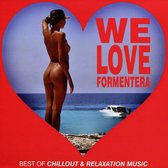 We Love Formentera - Best Of Chillout & Relaxstion