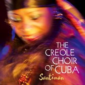 The Creole Choir Of Cuba - Santiman (CD)