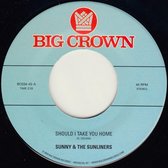 Sunny & The Sunliners - Should I Take You Home (7" Vinyl Single)