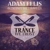 In Trance We Trust 021 Mixed By Adam Ellis