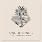 Sinner Sinners - Optimism Is Disorder (LP)