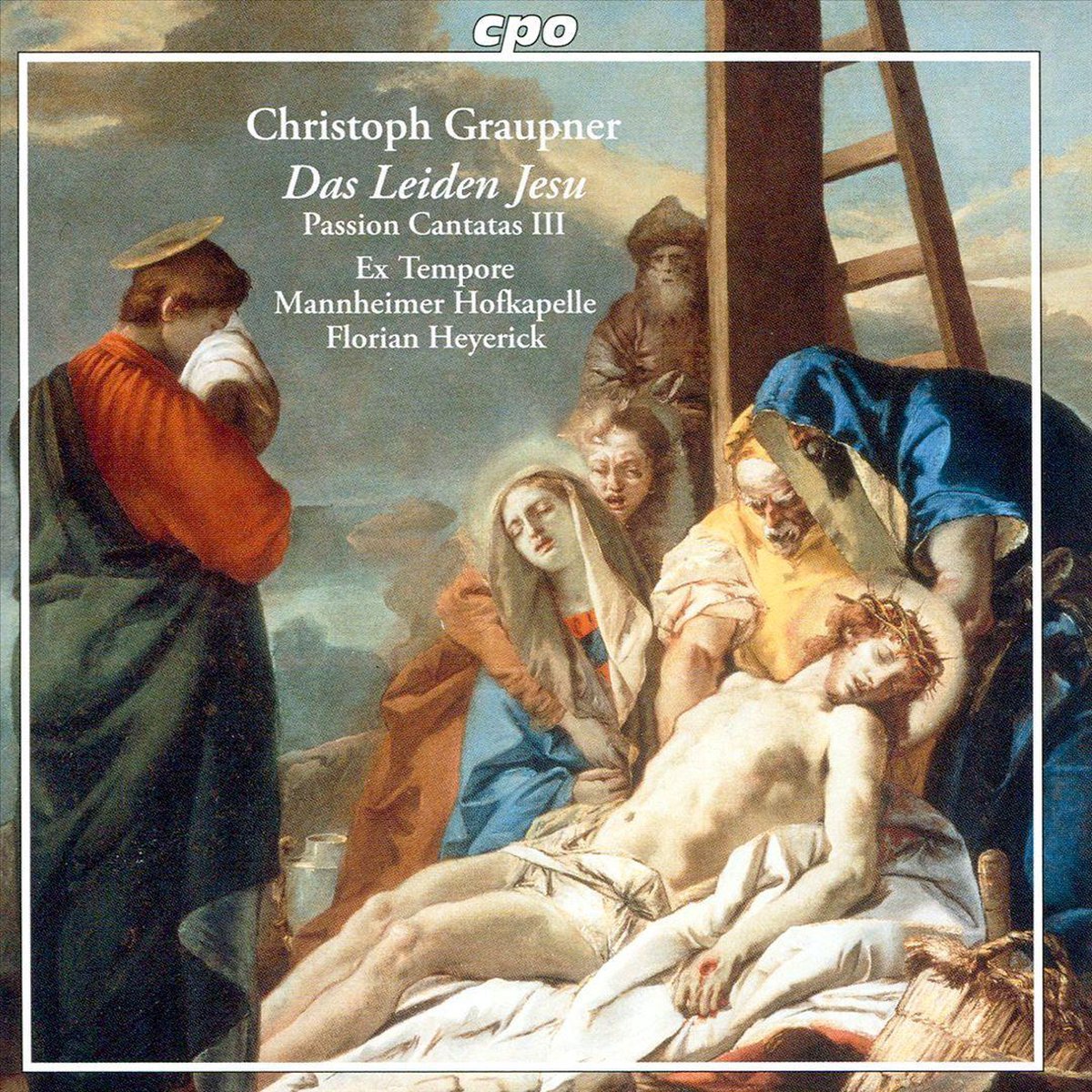 Christoph Graupner: Das Leiden Jesu - Passion Cantatas III