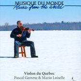 Pascal Gemme & Mario Loiselle - Violon Du Qeubec (Musique Du Monde) (CD)