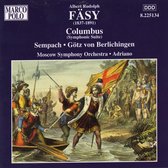Fasy: Columbus, Sempach, Gotz von Berlichingen etc / Adriano, Moscow SO
