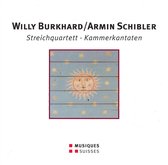 Burkhard:  Quartet, Schibler: Kamme