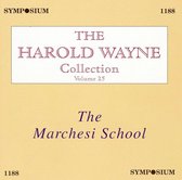 Harold Wayne Collection, Vol. 25: The Marchesi School
