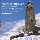 Songs Of Defiance:Music Of Chechnya & The North Caucasus