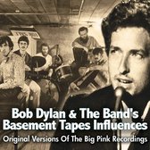 Bob Dylan & the Band's Basement Tapes Influences: Original Versions of the Big Pink Recordings