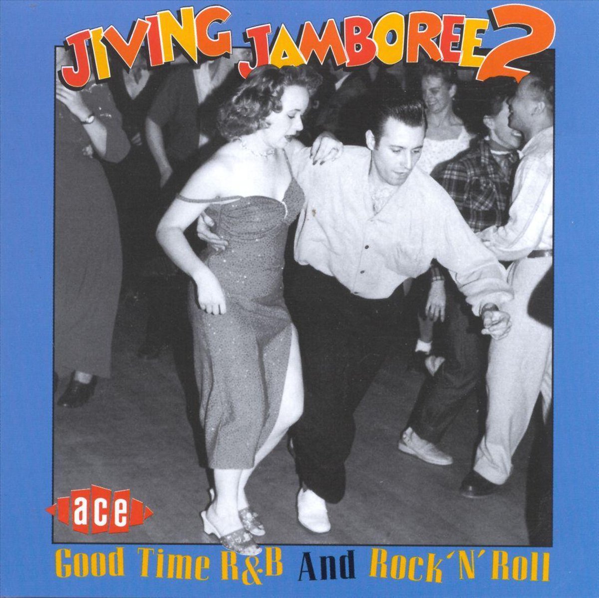 Jiving Jamboree 2: Good Time R&b And Rock 'n' Roll